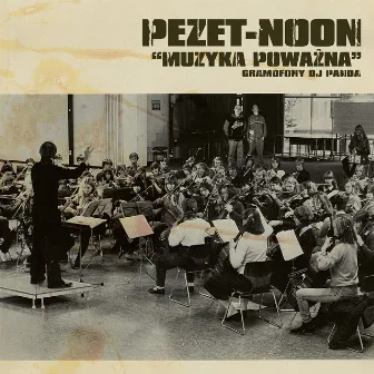 Muzyka Poważna by NOON