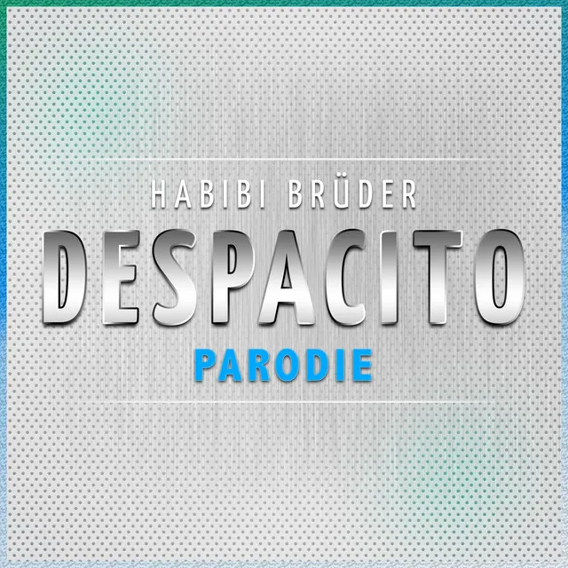 Despacito - Parodie