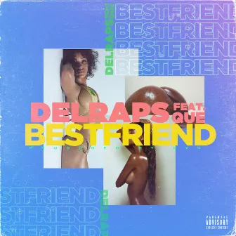 Bestfriend by Delraps