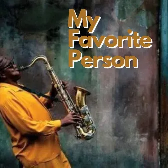 My Favorite Person by Bossa Avenida