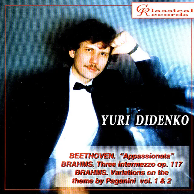 Yuri Didenko plays Beethoven's Appassionata, 3 intermezzi, Variations on Paganini theme by Brahms