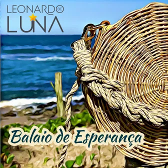 Balaio de Esperança by Leonardo de Luna