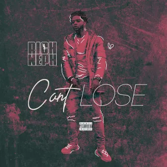 Can't Lose by Rich Neph