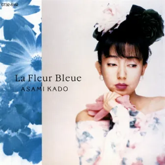 La Fleur Bleue－青い花－ by Asami Kado