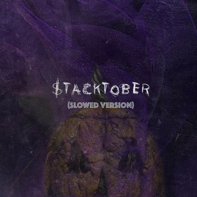 Stacktober (Slowed Version)