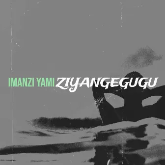 Imanzi Yami by Ziyangegugu