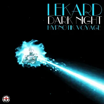 Dark Night (Hypnotik Voyage) by Lekard