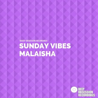 Sunday Vibes by Malaisha