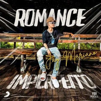 Romance Imperfeito by Jay Mariano