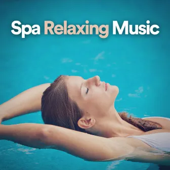 Spa Relaxing Music by Musique de Relaxation