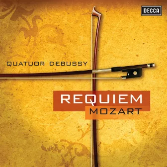 Mozart: Requiem by Quatuor Debussy