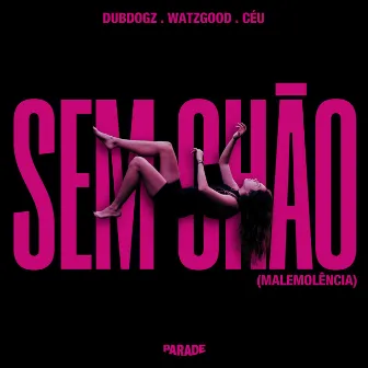 Sem Chão (Malemolência) by Watzgood