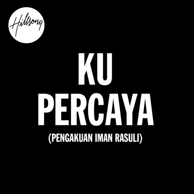 Ku Percaya (Pengakuan Iman Rasuli) [Indonesian]