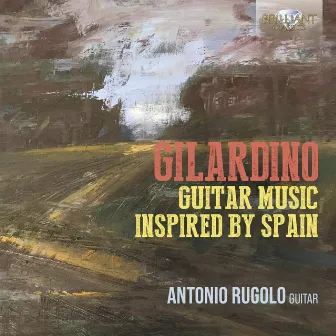 Gilardino: Guitar Music Inspired by Spain by Angelo Gilardino