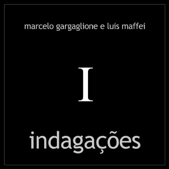 Indagações by Marcelo Gargaglione