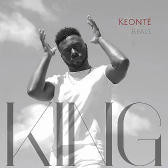 King by Keonte Beals