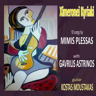 Ximeronei Kyriaki: 10 Songs by Mimis Plessas by Kostas Moustakas