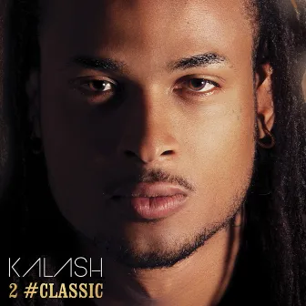 2 #Classic by Kalash