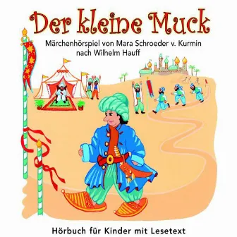 Der kleine Muck (Märchenhörspiel von Mara Schroeser v.Kurmin nach Wilhelm Hauff) by Hans Paetsch