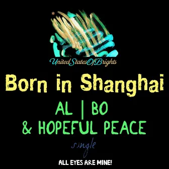 Born In Shanghai by Hopeful Peace