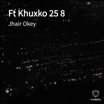 Ft Khuxko 25 8 by Jhair Okey