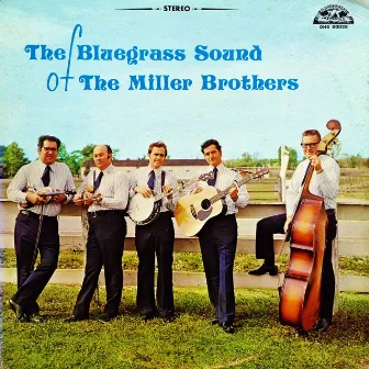 The Bluegrass Sound of the Miller Brothers by Miller Brothers