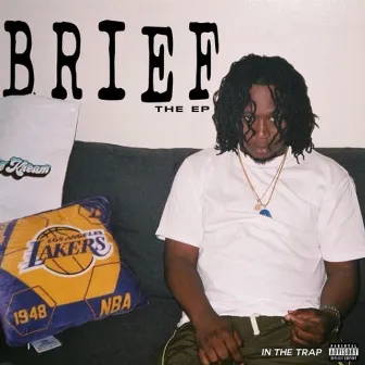 Brief The Ep by Black in the trap