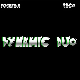 Dynamic Duo by FGSBENJI