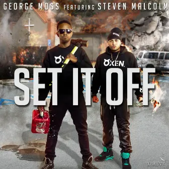 Set It off (feat. Steven Malcolm) by George Moss