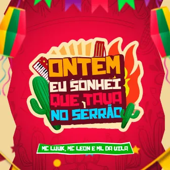 Ontem Eu Sonhei Que Tava No Serrão (Remix) by MC LEON