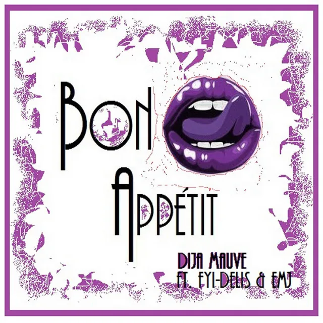 Bon Appetit (feat. Emj & Fyi-Delis)