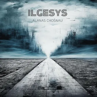 Ilgesys by Alanas Chosnau