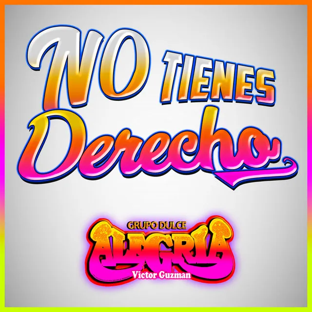 No Tienes Derecho