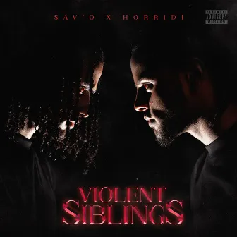 Violent Siblings by Sav'o