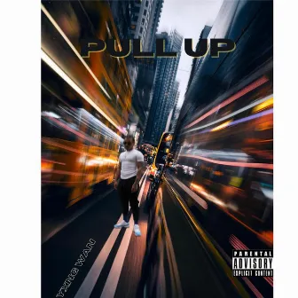 Pull Up by Yxng Wan