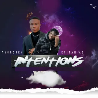 INTENTIONS by Ayordrey