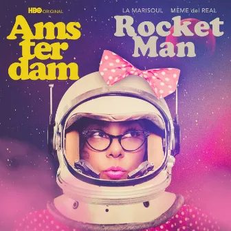 Rocket Man (From Amsterdam Soundtrack) by La Marisoul