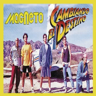 Cambiando el Destino by Magneto