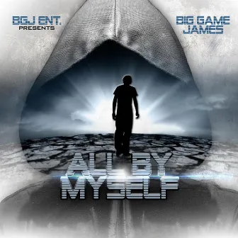 All By Myself by Big Game James