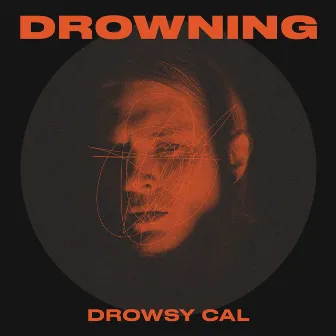 Drowning by DROWSY CAL