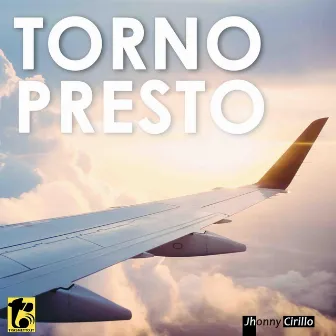 Torno Presto by Jhonny Cirillo