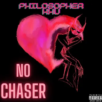 No Chaser by Philosopher Khu