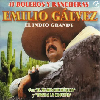 40 Boleros y Rancheras by Emilio Gálvez