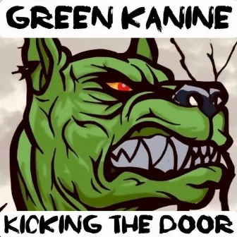 Kicking The Door by Jimmy Green