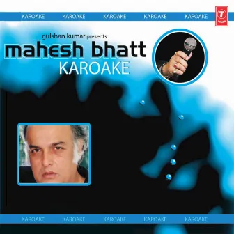 Mahesh Bhatt Karaoke by Unknown Artist