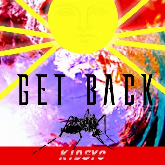 GET BACK by KidSyc