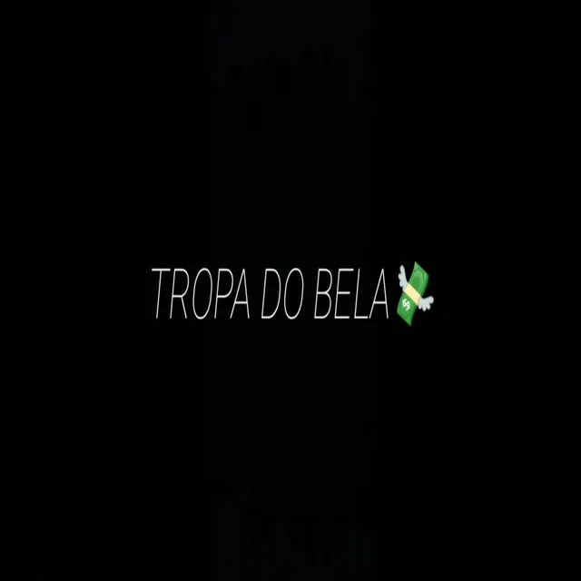 Tropa do Bela