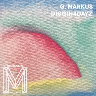 diggin4dayz by G. Markus