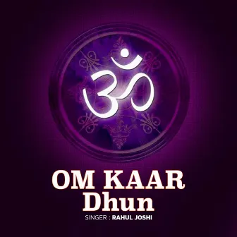 Om Kaar Dhun by Rahul Joshi