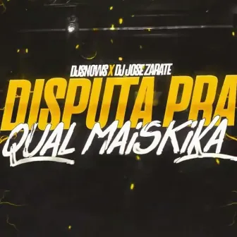 Disputa Pra Qual Mais Kika by Dj Jose Zarate